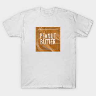 PEANUT BUTTER! T-Shirt